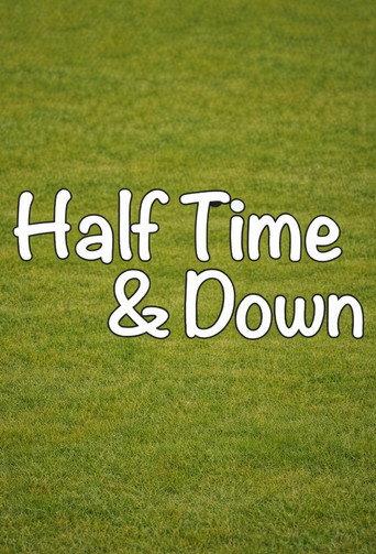 Half Time and Down (2014) poster