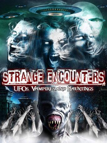 Strange Encounters: Vampires, UFOs and Hauntings (2010) poster