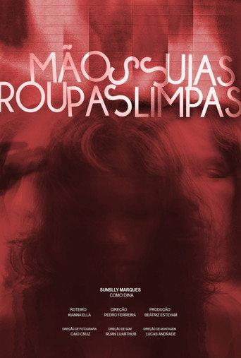 Mãos Sujas, Roupas Limpas () poster