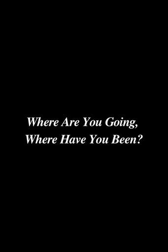 Where Are You Going, Where Have You Been? (2017) poster