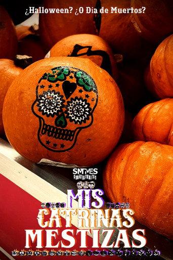 Mis Catrinas Mestizas (2023) poster