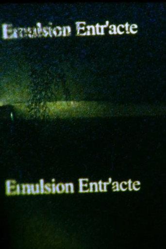 Emulsion Entr’acte; intermission (2017) poster