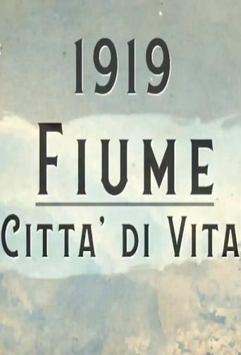 1919 - Fiume, Città di Vita (2019) poster