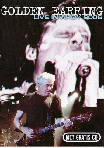 Golden Earring: Live in Ahoy (2006) poster