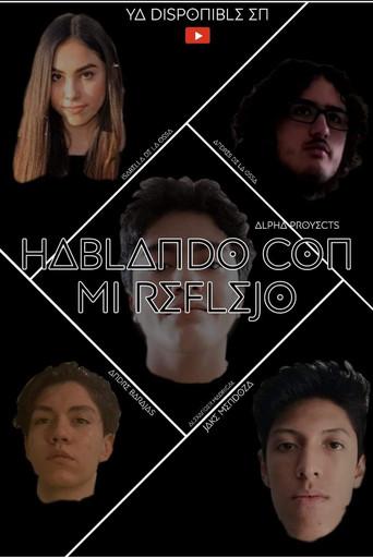 Hablando con mi Reflejo (2020) poster