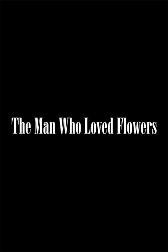 The Man Who Loved Flowers (2018) poster