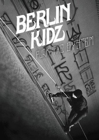 Berlin Kidz: Fuck The System (2017) poster