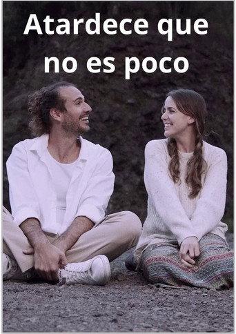 Atardece que no es poco (2024) poster