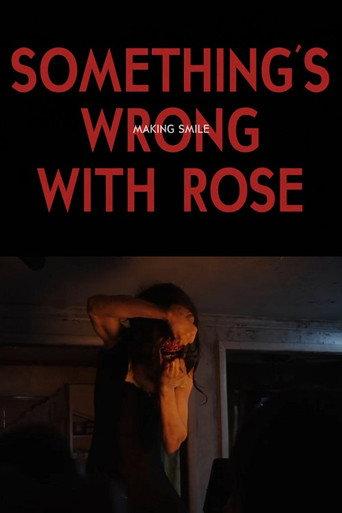 Something's Wrong With Rose: Making Smile (2022) poster