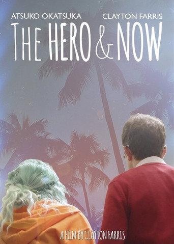 The Hero & Now (2016) poster