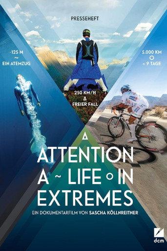 Attention: A Life in Extremes (2013) poster