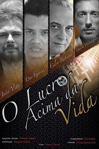 O Lucro Acima da Vida (2014) poster