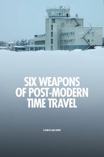 Six Weapons of Post-Modern Time Travel (2018) poster