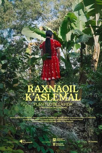 Raxnaquil K’Aslemal: Plenitud de la vida (2026) poster