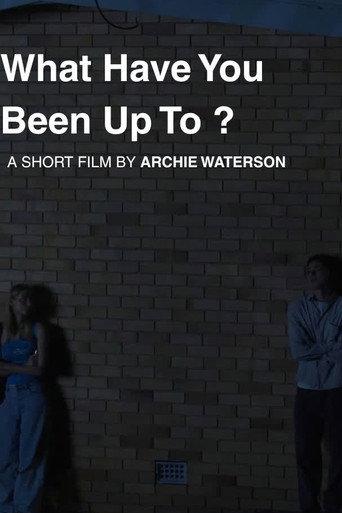 What Have You Been Up To? (2026) poster