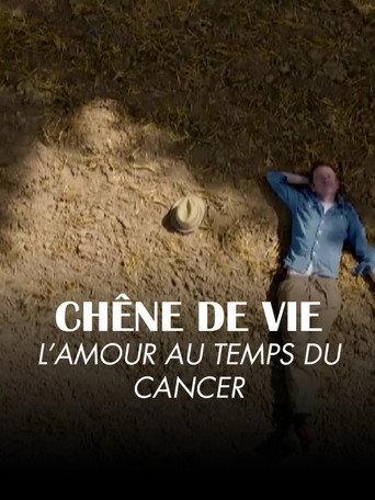 Chêne de vie : l'amour aux temps du cancer (2025) poster