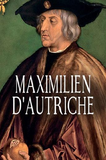 Maximilien d'Autriche - Amour et pouvoir à la Renaissance (2017) poster