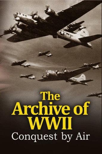 The Archive of WWII: Conquest by Air (1945) poster