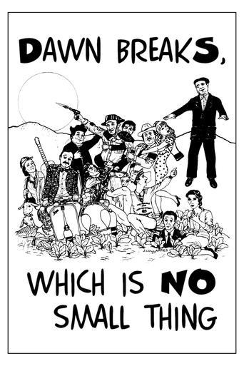 Dawn Breaks, Which Is No Small Thing (1989) poster