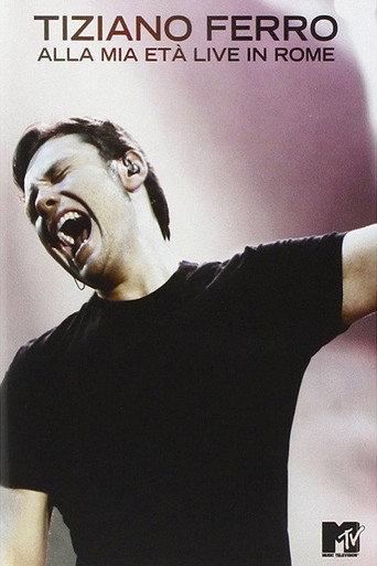 Tiziano Ferro - Alla mia età - Live in Rome (2009) poster
