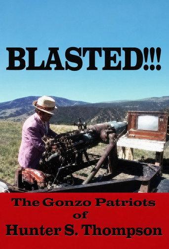 Blasted!!! The Gonzo Patriots of Hunter S. Thompson (2006) poster