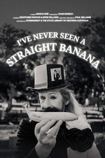 I've Never Seen a Straight Banana (2025) poster