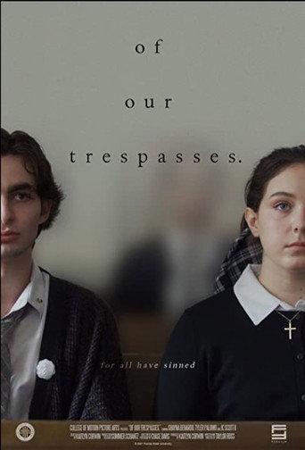 Of Our Trespasses. (2021) poster