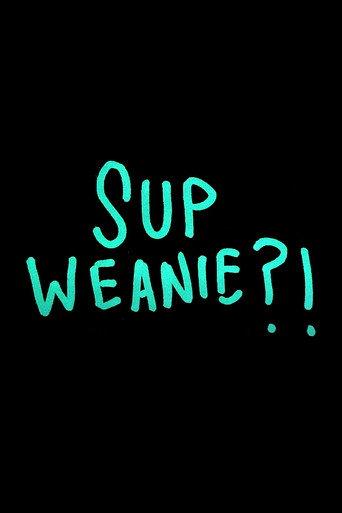 Sup Weanie?! (2022) poster