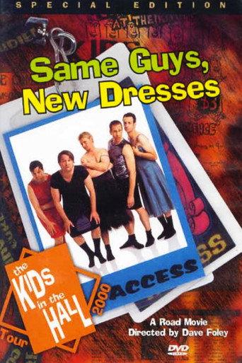 The Kids in the Hall: Same Guys, New Dresses (2001) poster