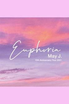 May J. 15th Anniversary Tour 2021 - Euphoria - 2021.9.26 at Zepp DiverCity (2021) poster