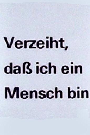 Verzeiht, daß ich ein Mensch bin (1988) poster
