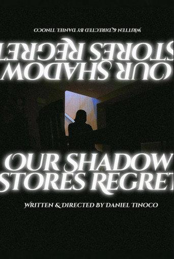 Our Shadow Stores Regret (2025) poster