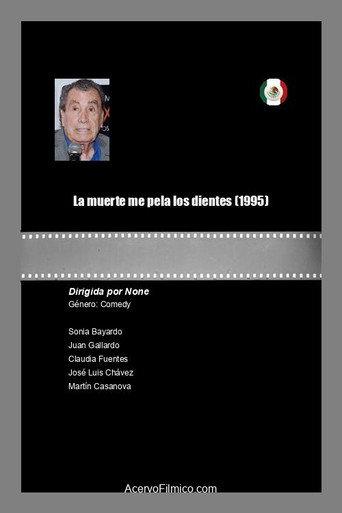 La muerte me pela los dientes (1995) poster