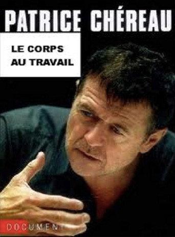 Patrice Chéreau, the body at work (2010) poster