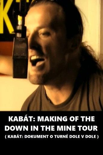 Kabát: Making of The Down In The Mine Tour (2004) poster