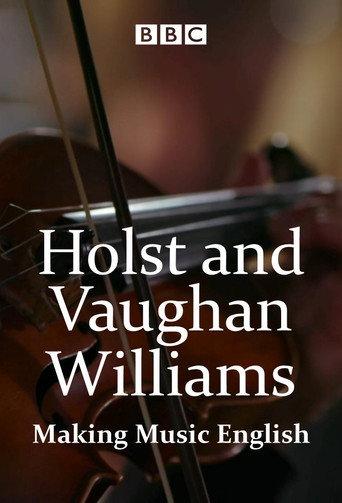 Holst and Vaughan Williams: Making Music English (2018) poster