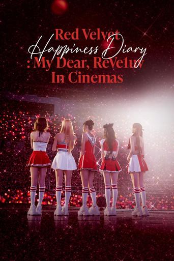 Red Velvet Happiness Diary : My Dear, ReVe1uv in Cinemas (2025) poster