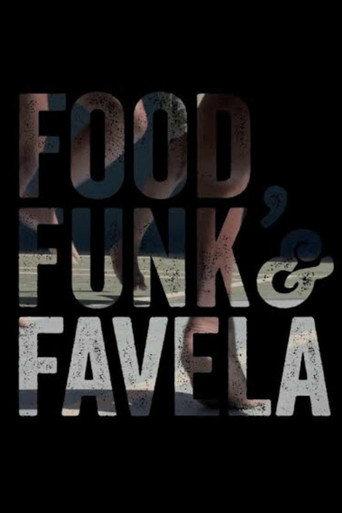 Food, Funk & Favela () poster