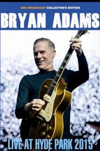 Bryan Adams - Radio 2 Live in Hyde Park 2015 (2015) poster