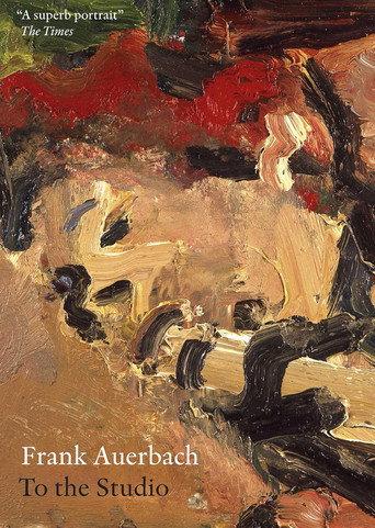 Frank Auerbach: To The Studio (2001) poster