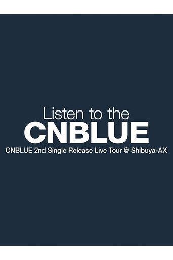 CNBLUE 2nd Single Release Live Tour ～Listen to the CNBLUE～ (2010) poster