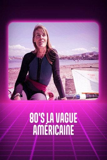 80's, la vague américaine (2024) poster