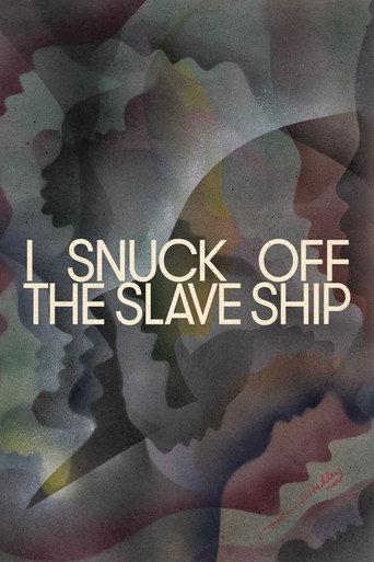I Snuck Off the Slave Ship (2019) poster