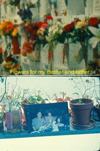 Flowers for my mother and father () poster