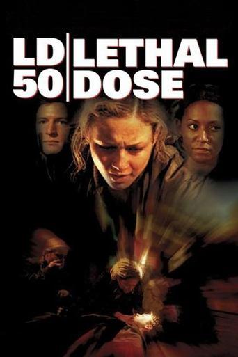 LD 50 Lethal Dose (2003) poster
