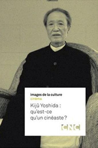 Kijû Yoshida: What Is a Filmmaker? (2008) poster