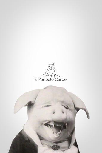 El perfecto cerdo (2005) poster
