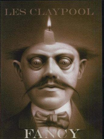 Les Claypool: Fancy (2007) poster
