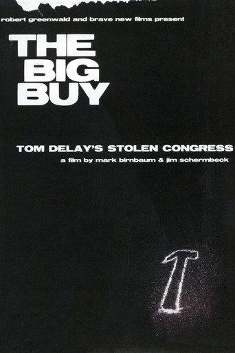 The Big Buy: Tom DeLay's Stolen Congress (2006) poster