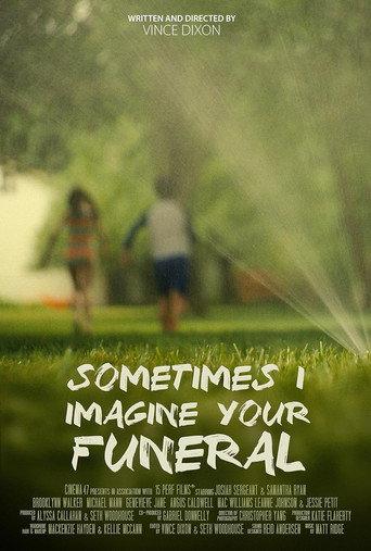 Sometimes I Imagine Your Funeral () poster